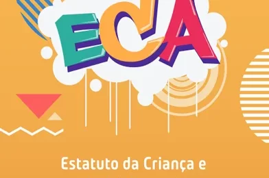 ECA: Estatuto da Criança e do Adolescente