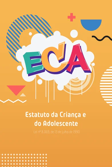 ECA: Estatuto da Criança e do Adolescente