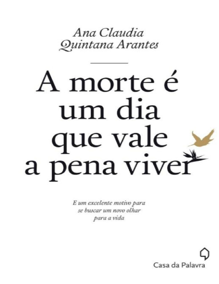A morte é um dia que vale a pena viver