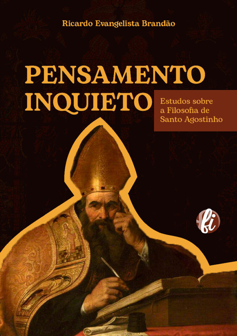 Pensamento inquieto: estudos sobre a filosofia de Santo Agostinho