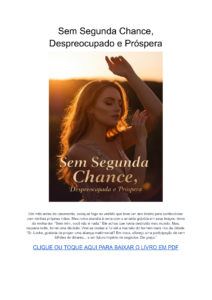Sem Segunda Chance, Despreocupado e Próspera